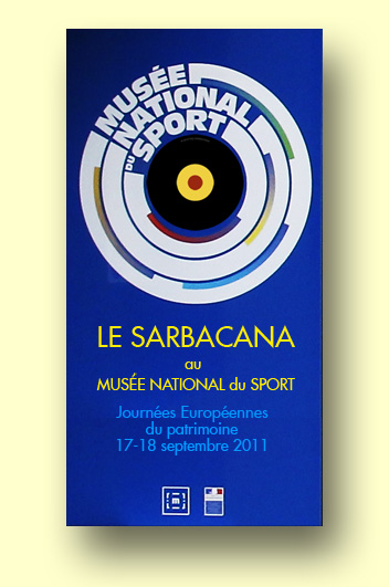Le SARBACANA au Mus&eacute;e National du Sport